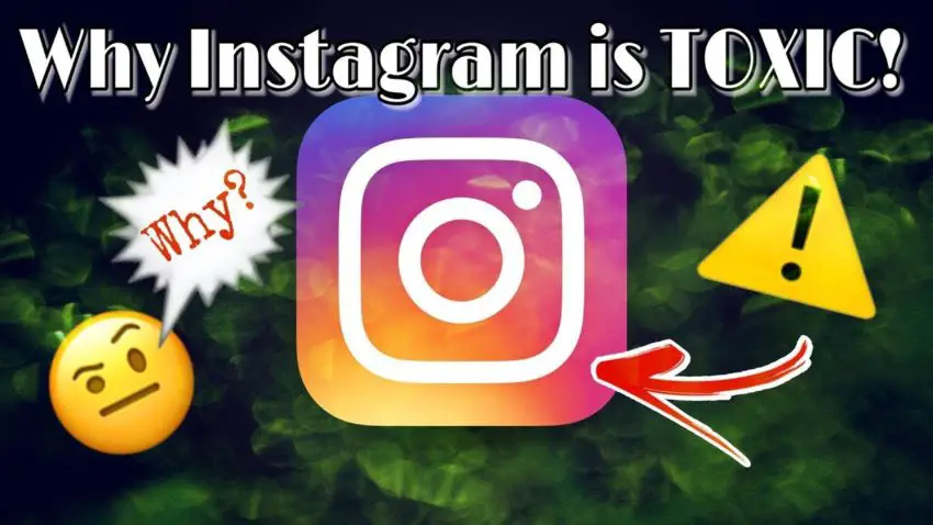 Why Instagram is Toxic