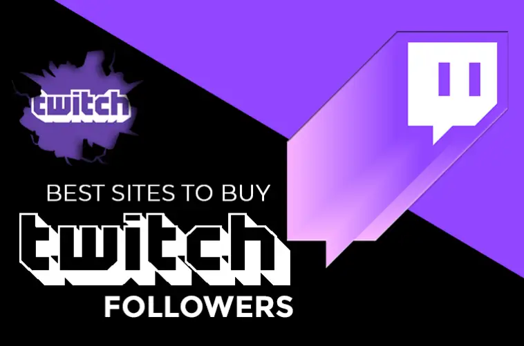 Best Sites To Buy Twitch Followers