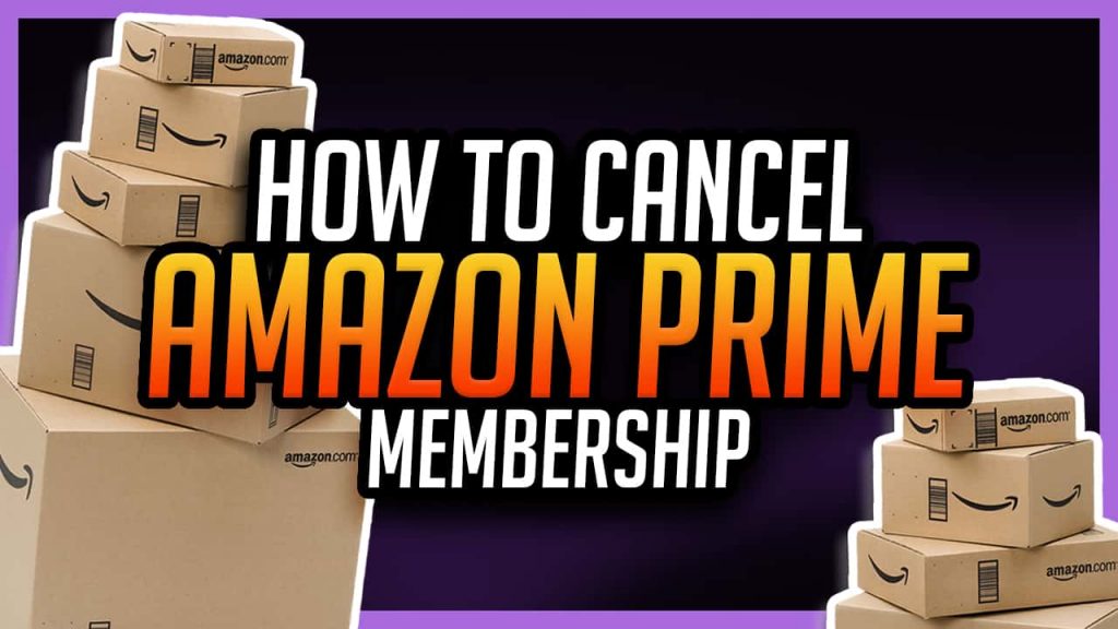 How To Cancel Your Amazon Prime Membership