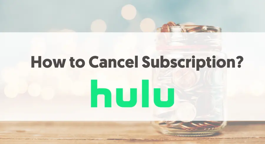 How To Cancel Your Hulu Subscription