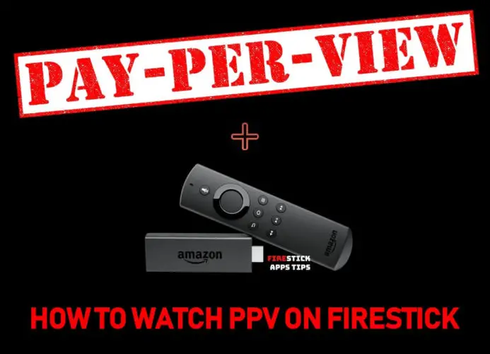 How To Get PPV On Firestick