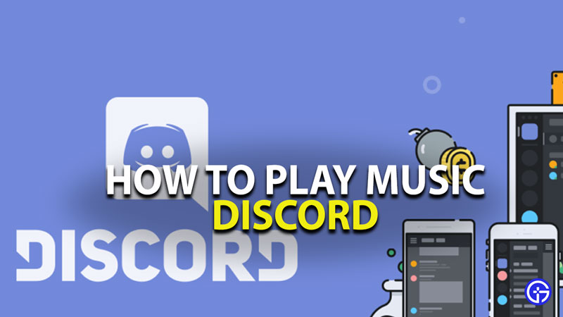 How To Play Music In Discord With and Without a Bot?