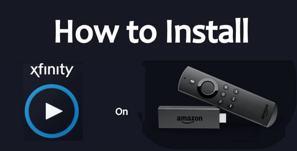 How to Install Xfinity stream on firestick
