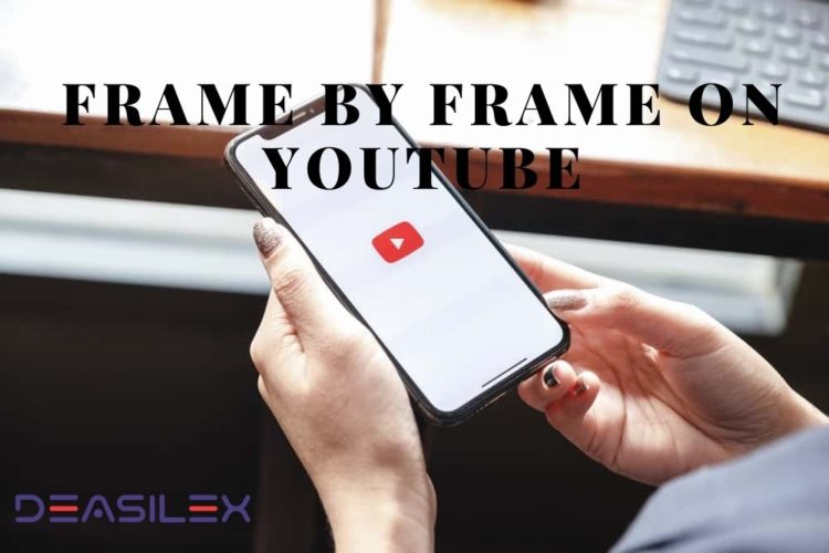 How To Go Frame By Frame On YouTube