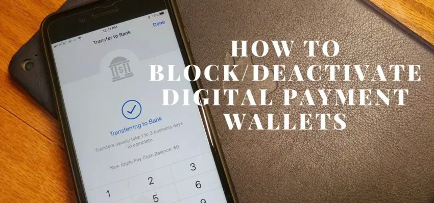 How To BlockDeactivate Digital Payment Wallets
