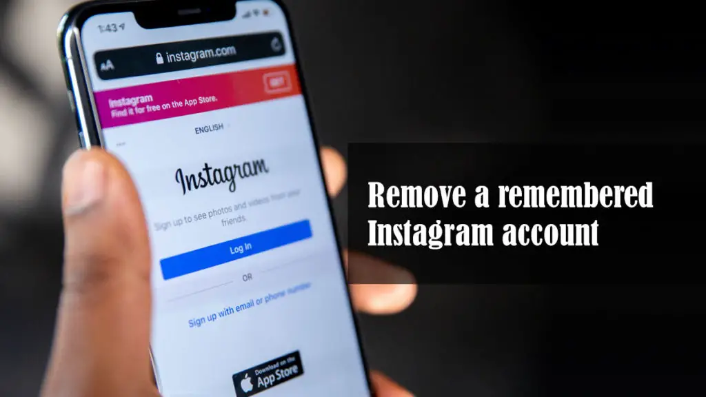 How to Remove Remembered Instagram Accounts On iPhon