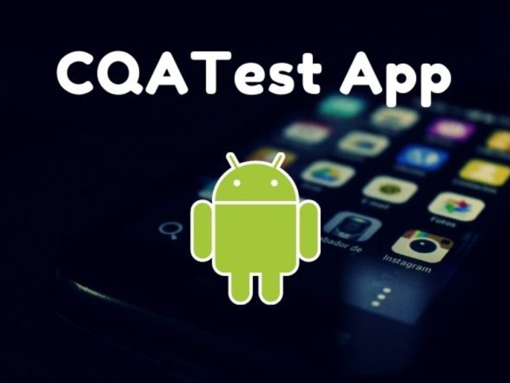 What Is CQATest App