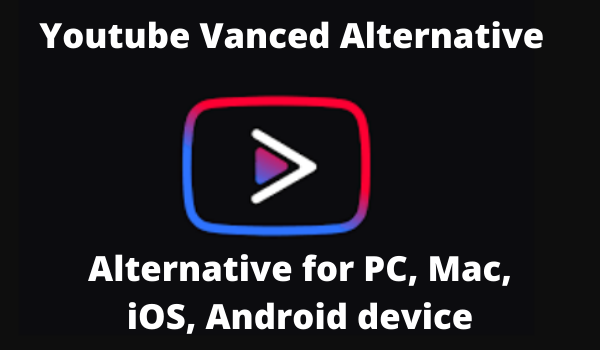 YouTube Vanced Alternatives