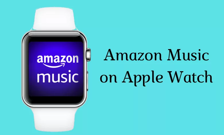 How To Download Amazon Music On Apple Watch