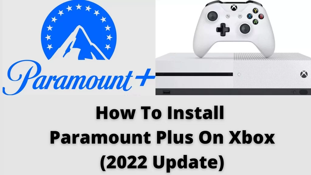 How To Sign-Up For Paramount Plus On Your Xbox
