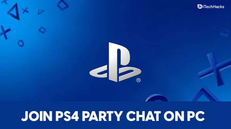 How To Join A PS4 Party Chat From Your PC?