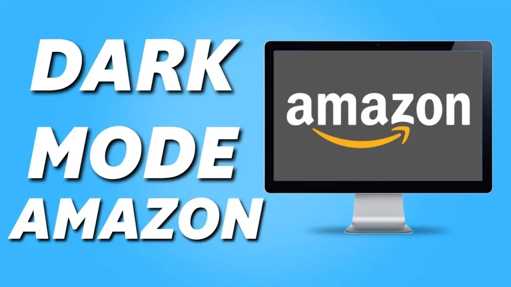 How To Turn On Amazon Dark Mode On PCs