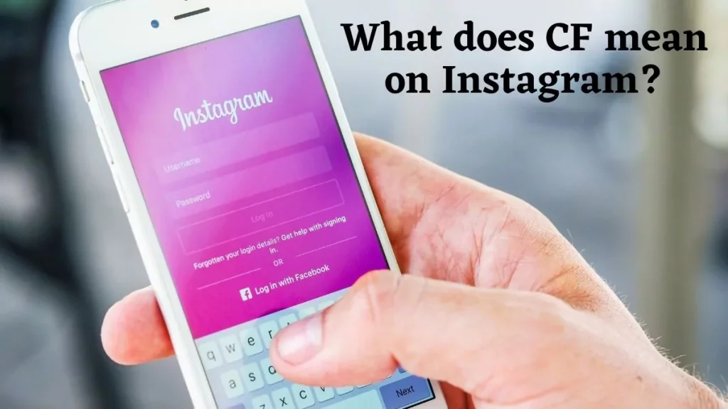 What Does CF mean on Instagram