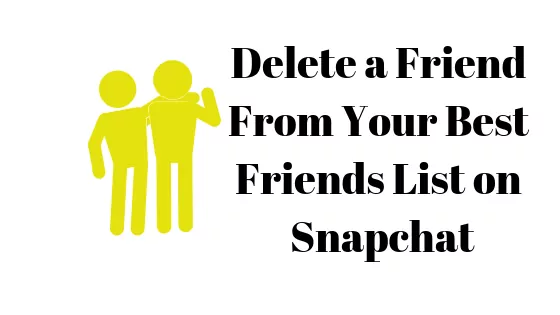How To Remove Someone From Best Friends On Snapchat