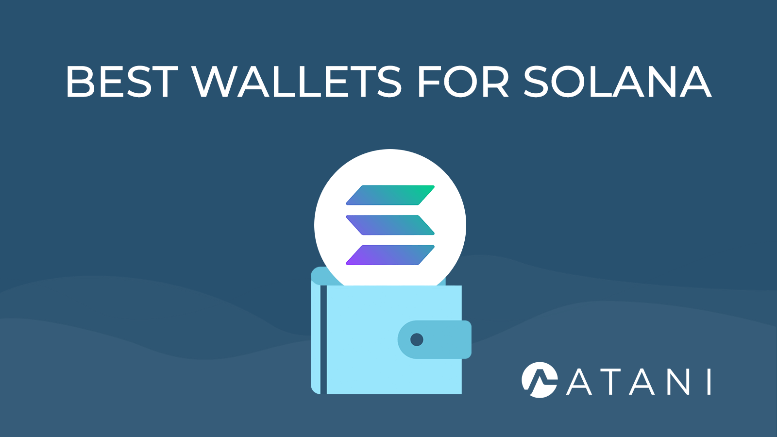 Best Solana Wallets Place To Keep Your Solana Safe