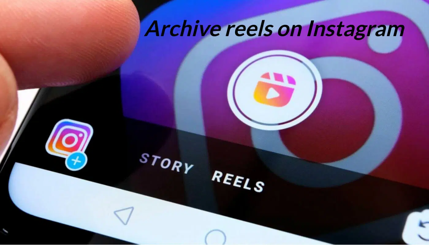 How to archive reels on instagram
