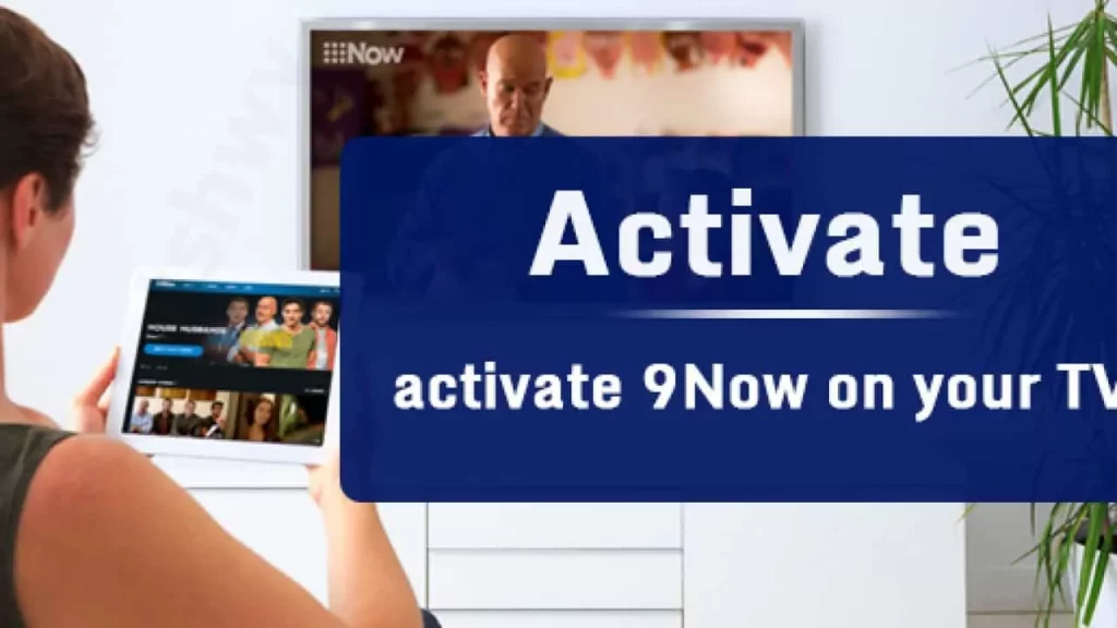 How To Activate 9Now On A Smart TV?