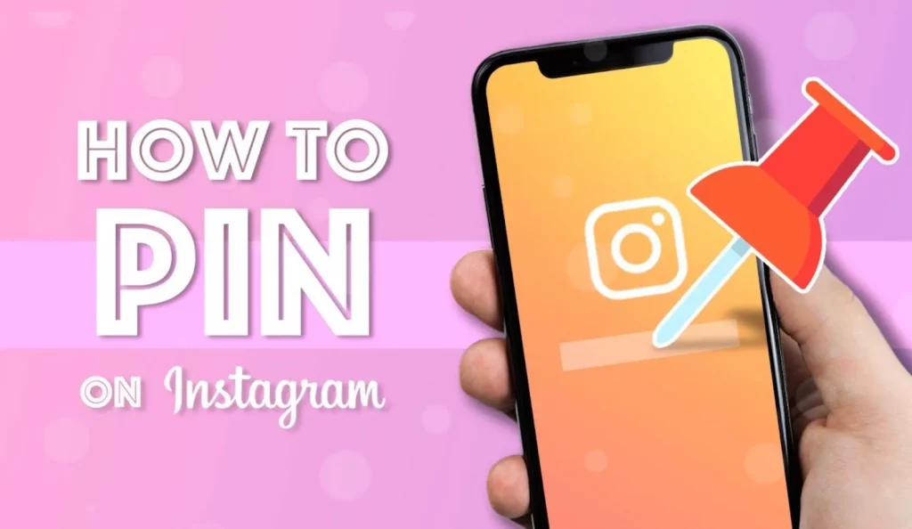How To Pin Posts On Your Instagram Profile?