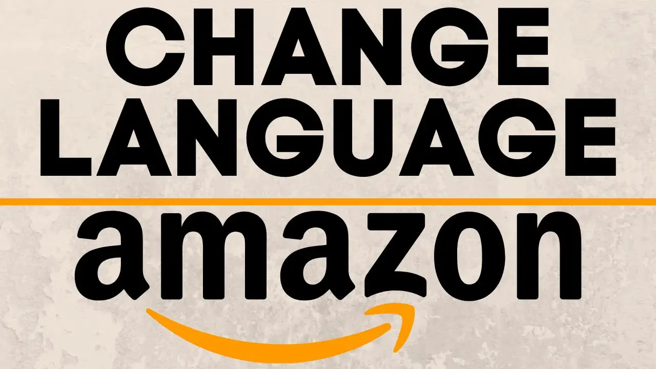 How To Change My Amazon Back To English
