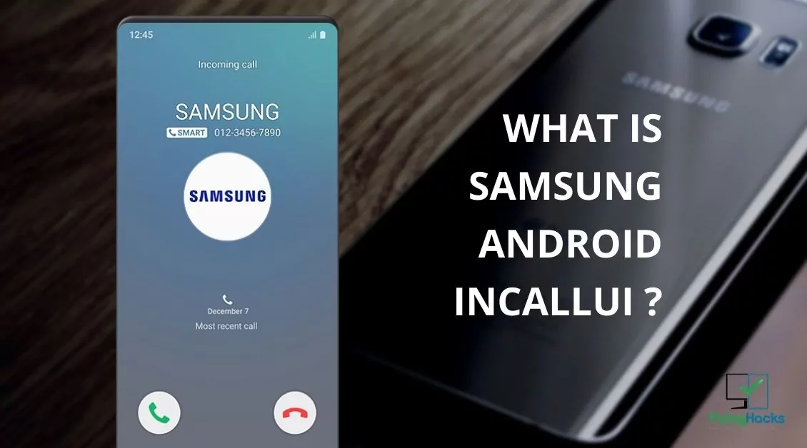 What is com.android.incallui and com.samsung.android.incallui