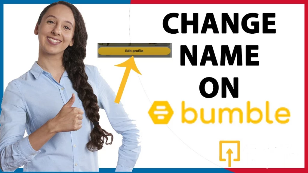 How To Change Name On Bumble