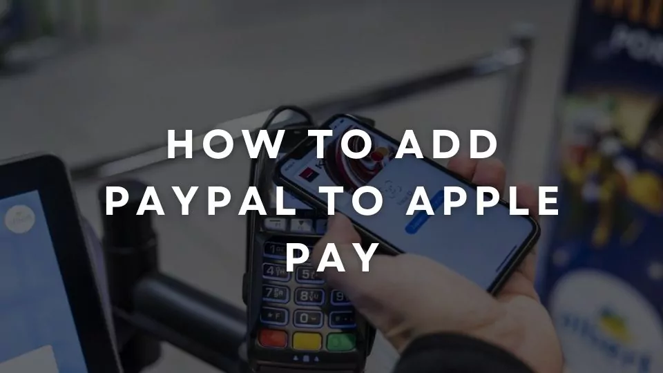 How To Add PayPal To Apple Pay On PC And Mac Using iTunes