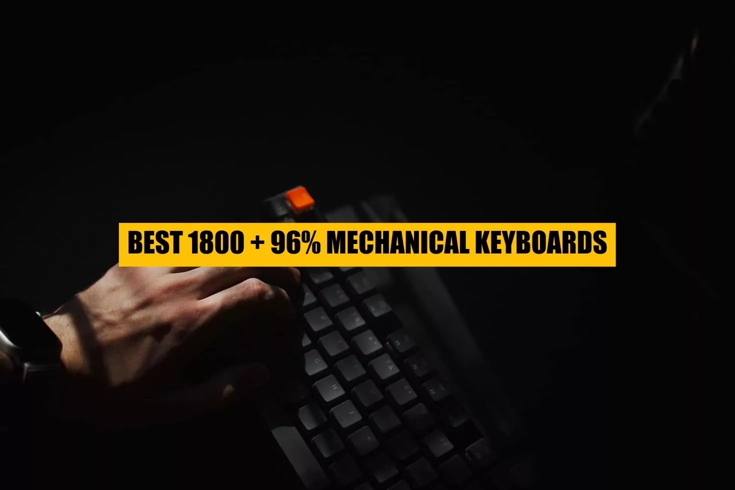 Best 1800 Compact (96%) Mechanical Keyboards