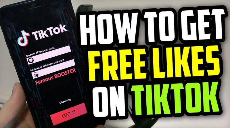 How To Get Free Likes On TikTok