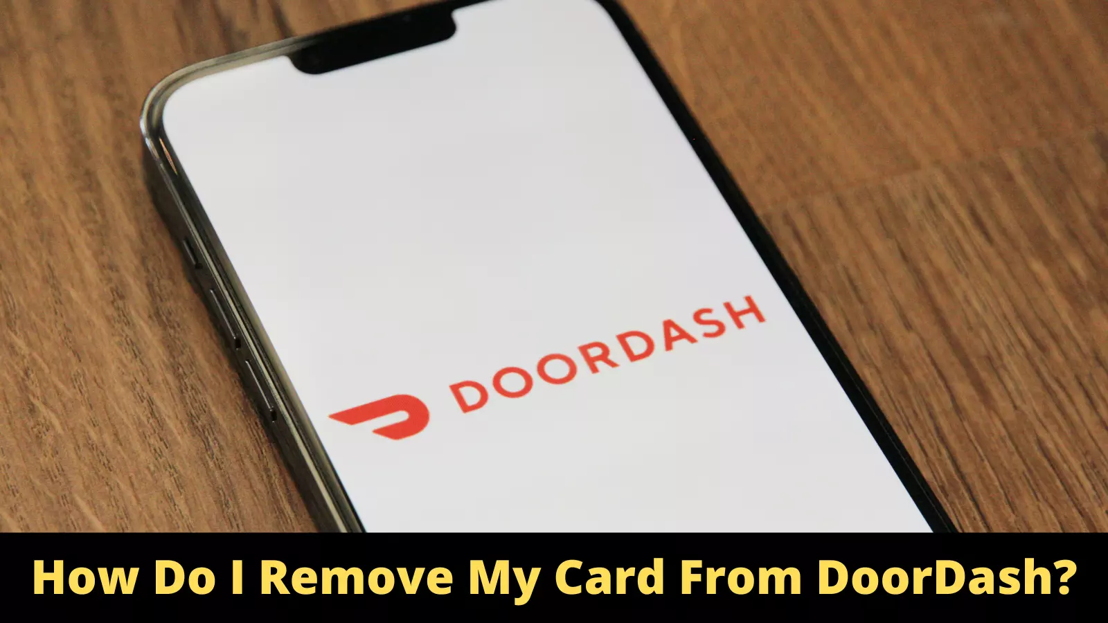 How Do I Remove My Card From DoorDash App