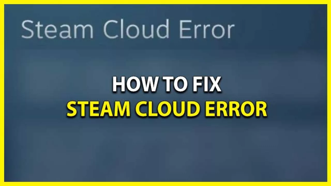 How To Fix Steam Cloud Error