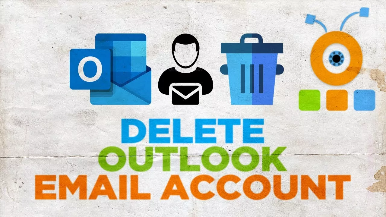 How Can I Delete My Outlook Email Account