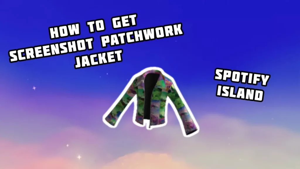 How To Get A Screenshot Patchwork Jacket In Roblox Spotify Island?