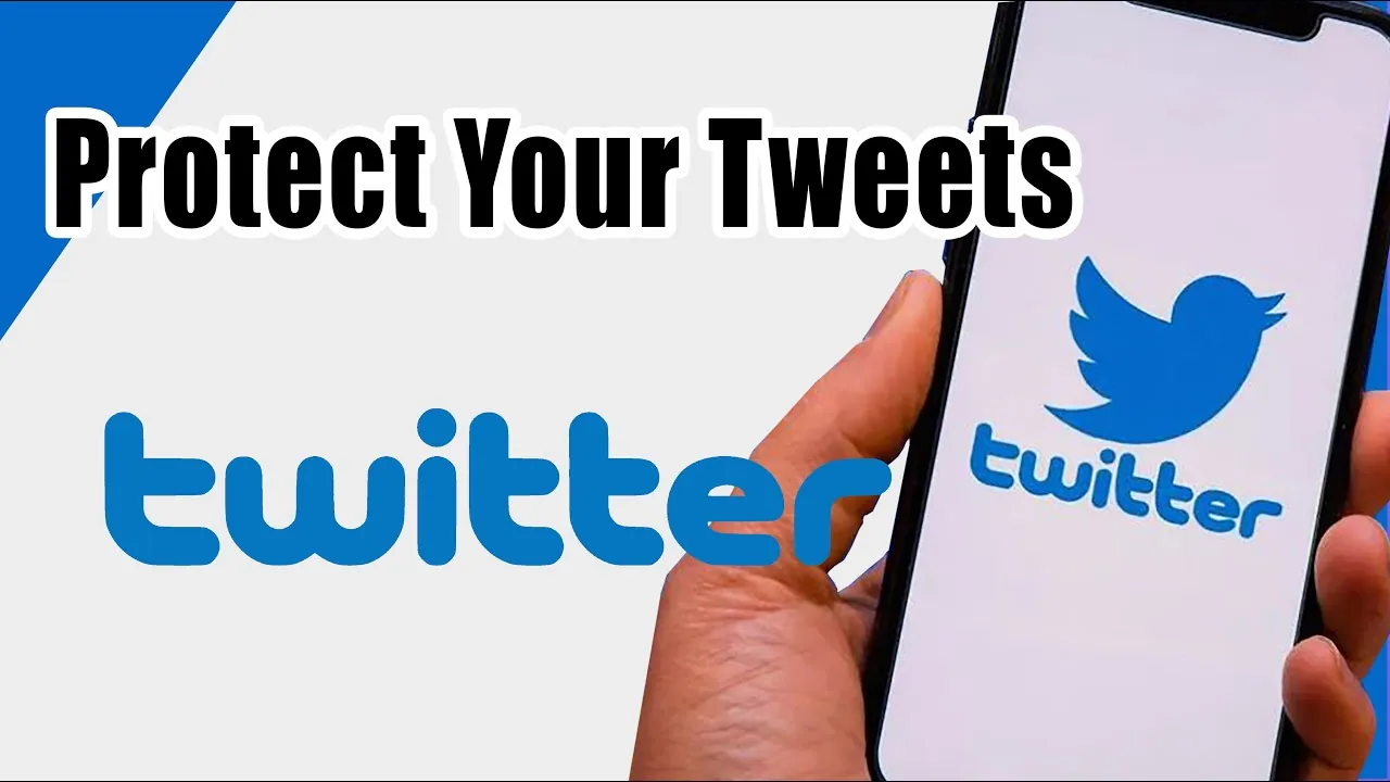 How To Protect Your Tweets On Twitter