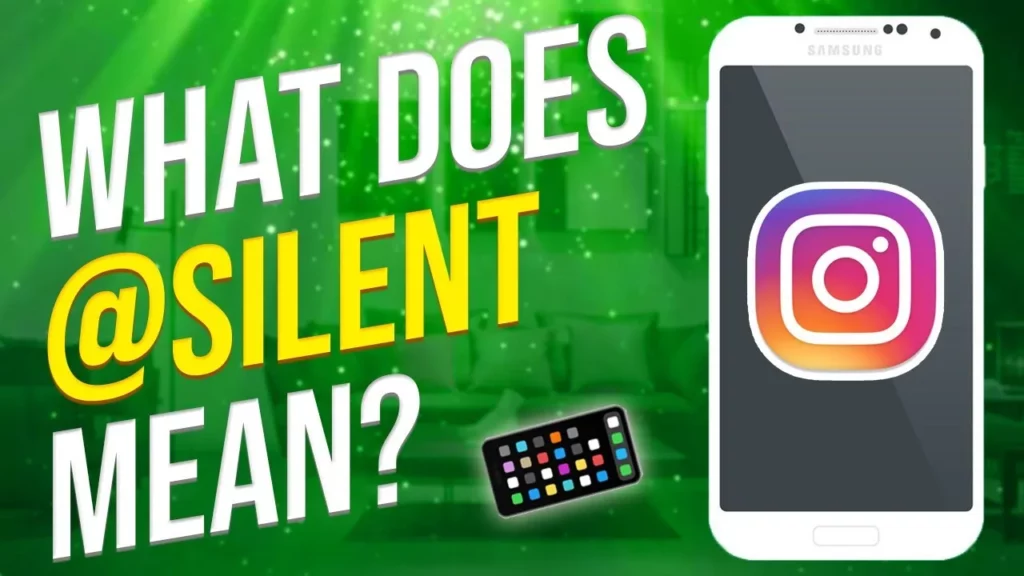 What Does @Silent Mean On Instagram