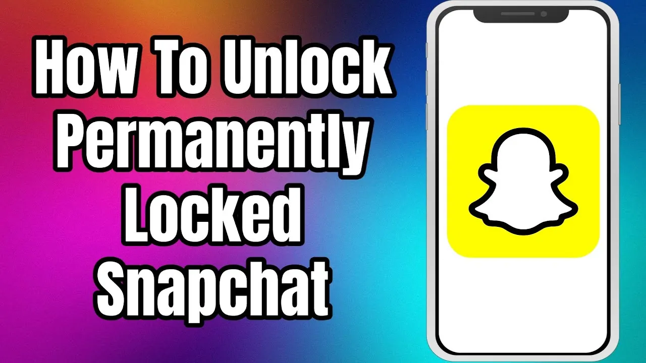 How To Unlock A Permanently Locked Snapchat Account In 2022
