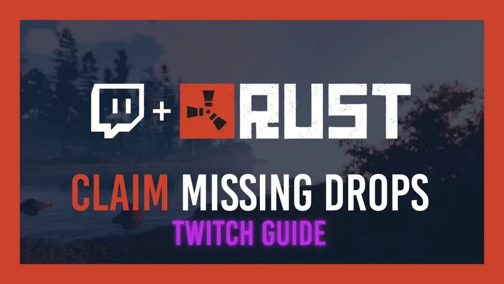 how to claim rust twitch drops
