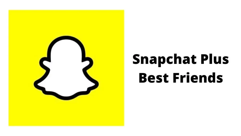 How To See Best Friends List On Snapchat Plus?