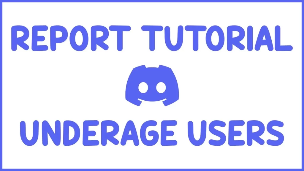 How To Report Someone On Discord For Being Under 13