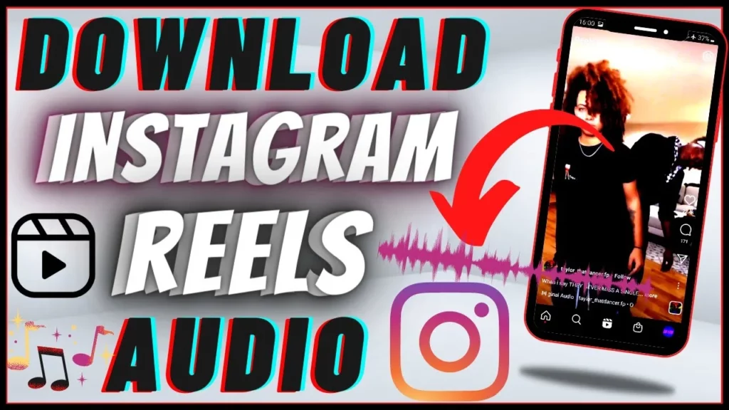 Download Trending Instagram Reels Audio Through Third-Party Applications