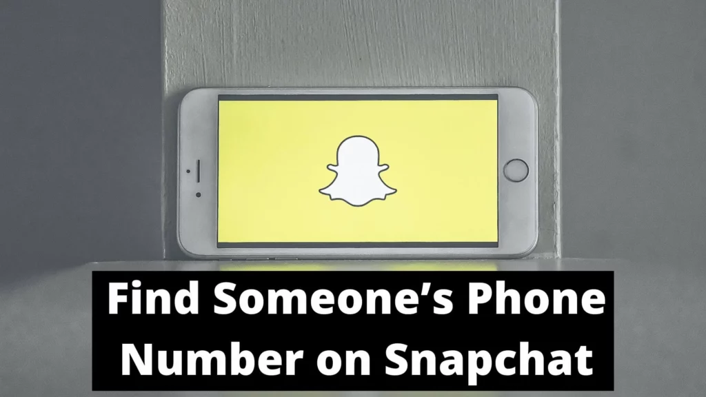 How To Get Someone's Phone Number From Snapchat