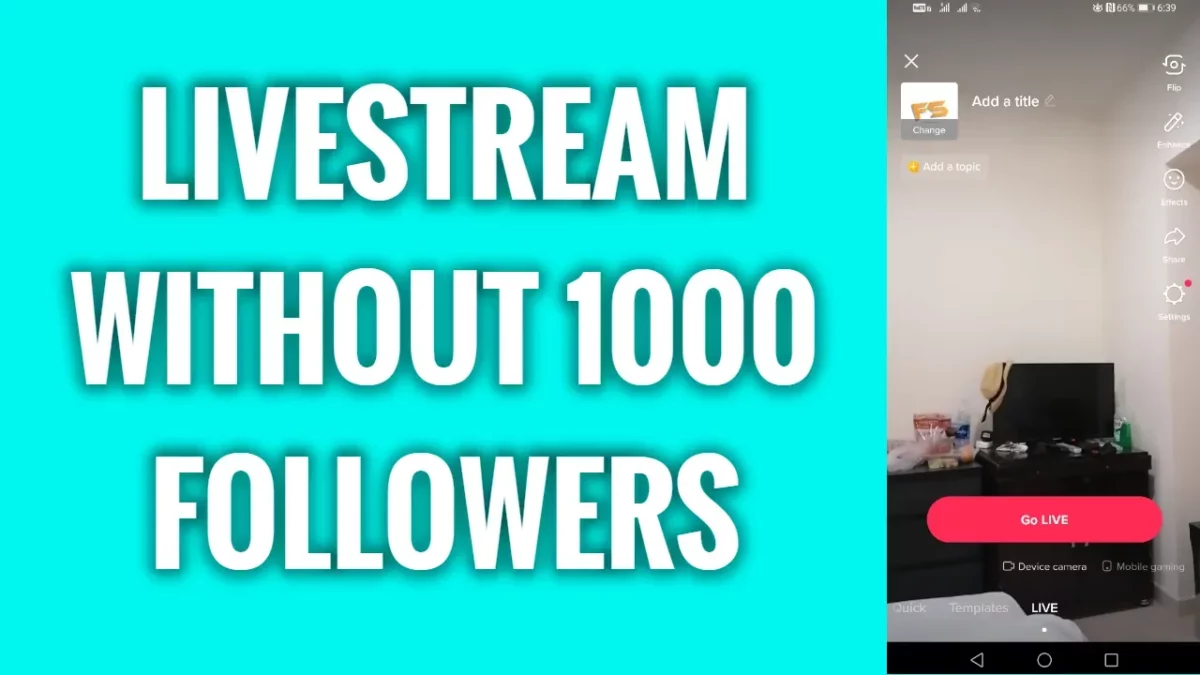 How To Livestream Without 1000 TikTok Followers