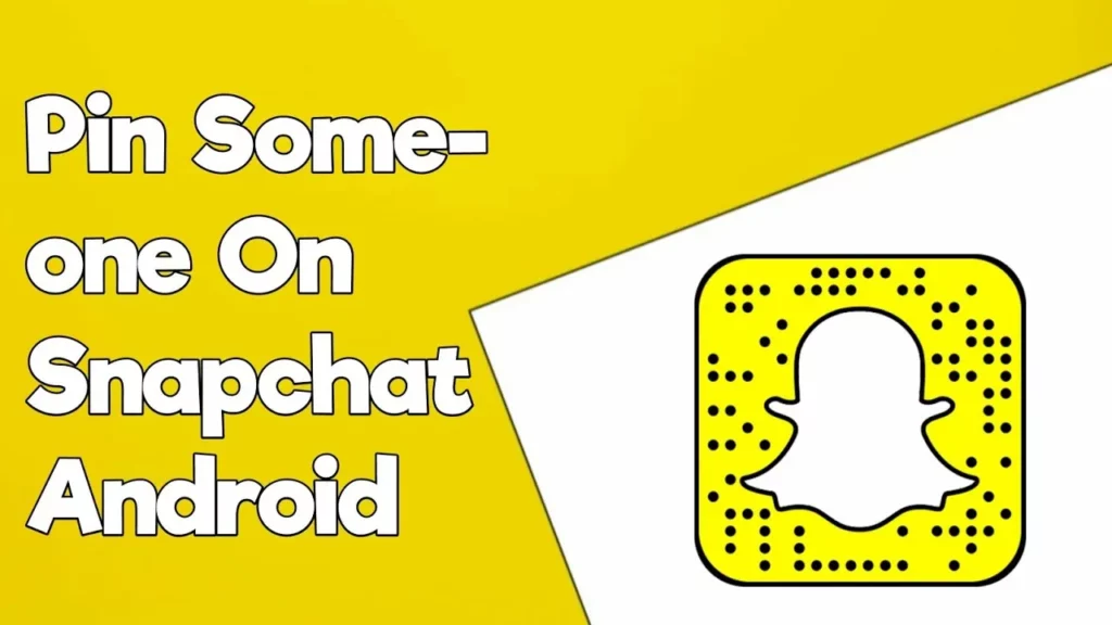 How To Pin People On Snapchat Android