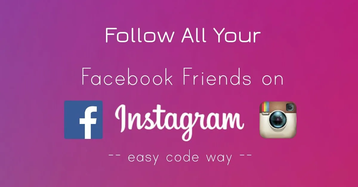 How To Follow Facebook Friends On Instagram