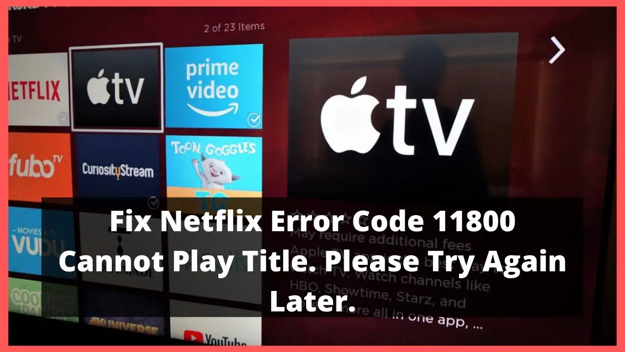 How To Remove Netflix Error 11800 From Your Apple Device | Know The Perfect Process