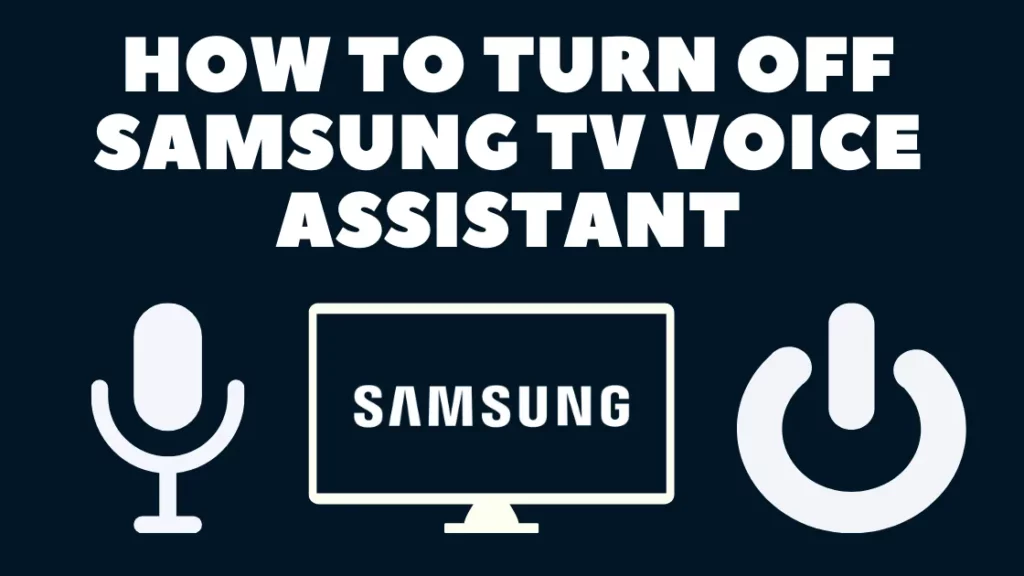 How To Turn Off Voice Control On Samsung TV