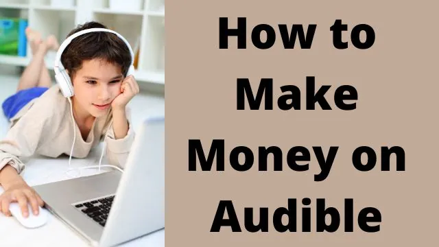 How To Make Money With Audible 