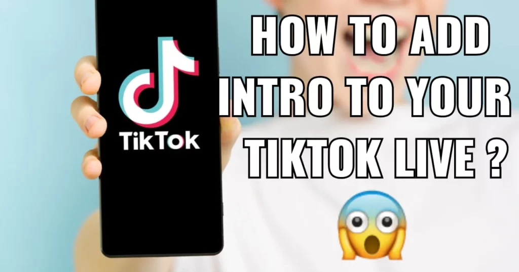 How To Add Intro To TikTok Live