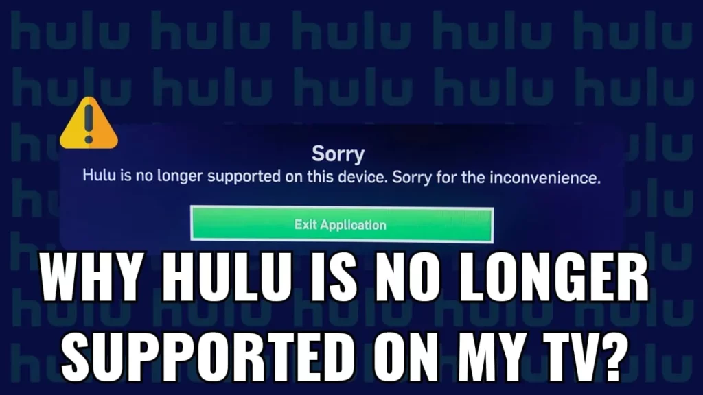 Why Is Hulu No Longer Supported On My TV