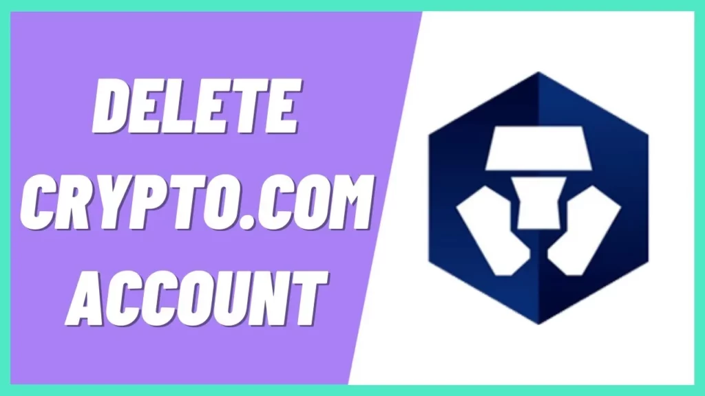 How To Delete Crypto.com Account