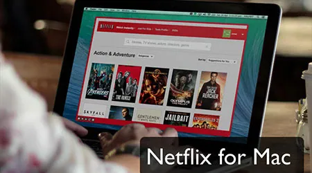 What Do You Need To Watch Downloaded Netflix Content On Mac?